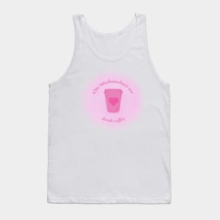 "On Wednesdays We Drink Coffee" Tank Top